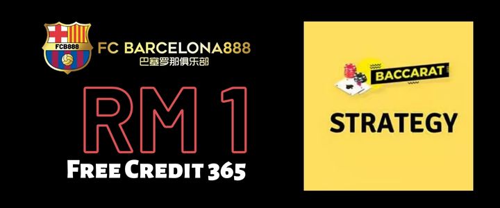 Barce888 Free Credit 365 RM1 - Baccarat Strategy