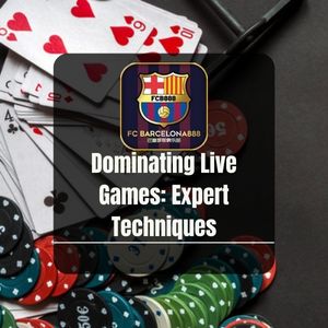 Barcelona888 - Dominating Live Games Expert Techniques - Barce888a