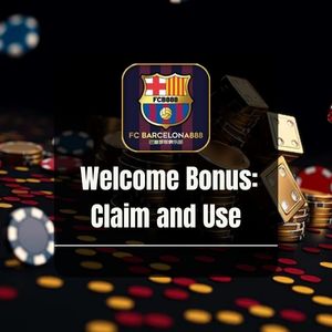 Barcelona888 - Barcelona888 Welcome Bonus Claim and Use - Barce888a