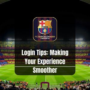 Barcelona888 -Barcelona888 Login Tips Making Your Experience Smoother- Barce888a
