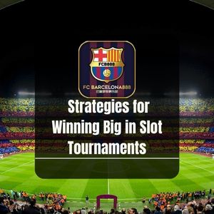 Barcelona888 -Barcelona888 Strategies for Winning Big in Slot Tournaments - Barce888a