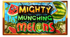 Mighty Munching Melons